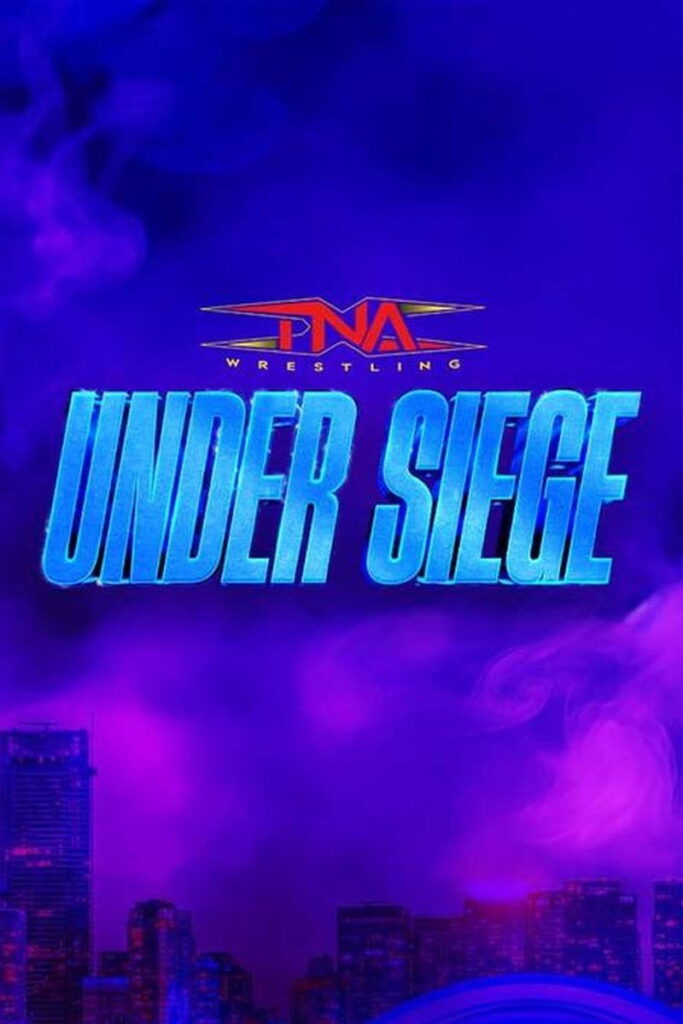 TNA Under Siege PPV 2025 Live 5/22/25 May 22nd 2025
